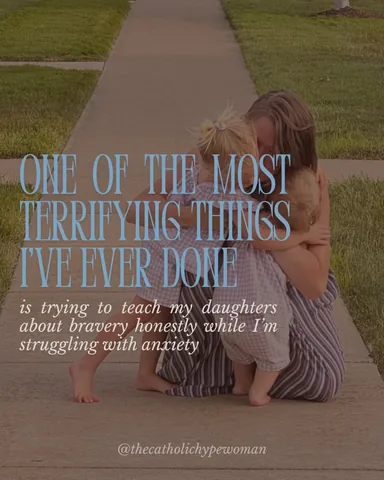 thecatholichypewoman Instagram post about Parenting anxiety
