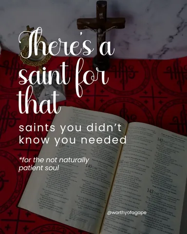 worthyofagape Instagram post about Saints associated with patience